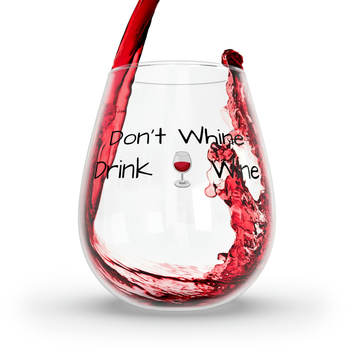 Stemless Wine Glass, 11.75oz “Don’t Whine”