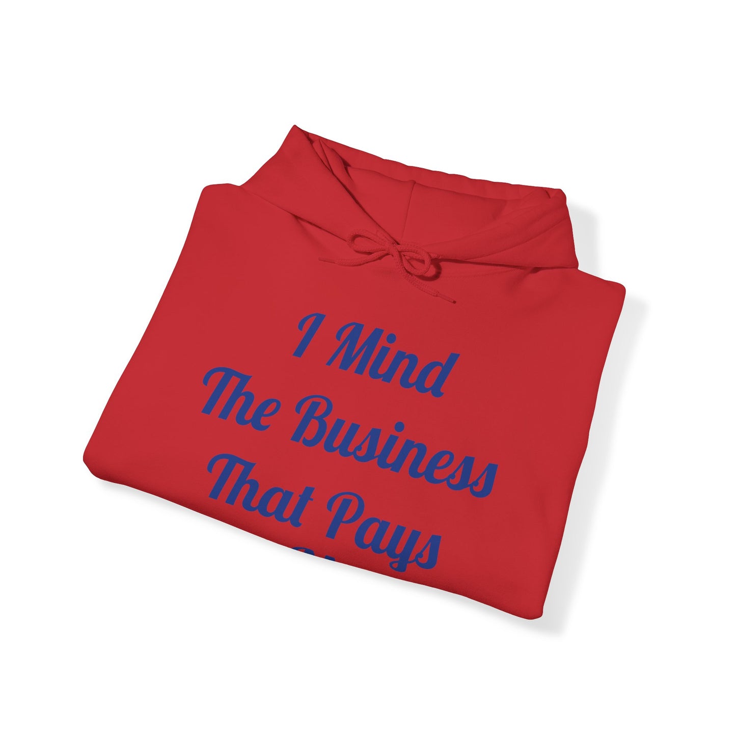 Unisex Hooded Sweatshirt "Mind the Business"