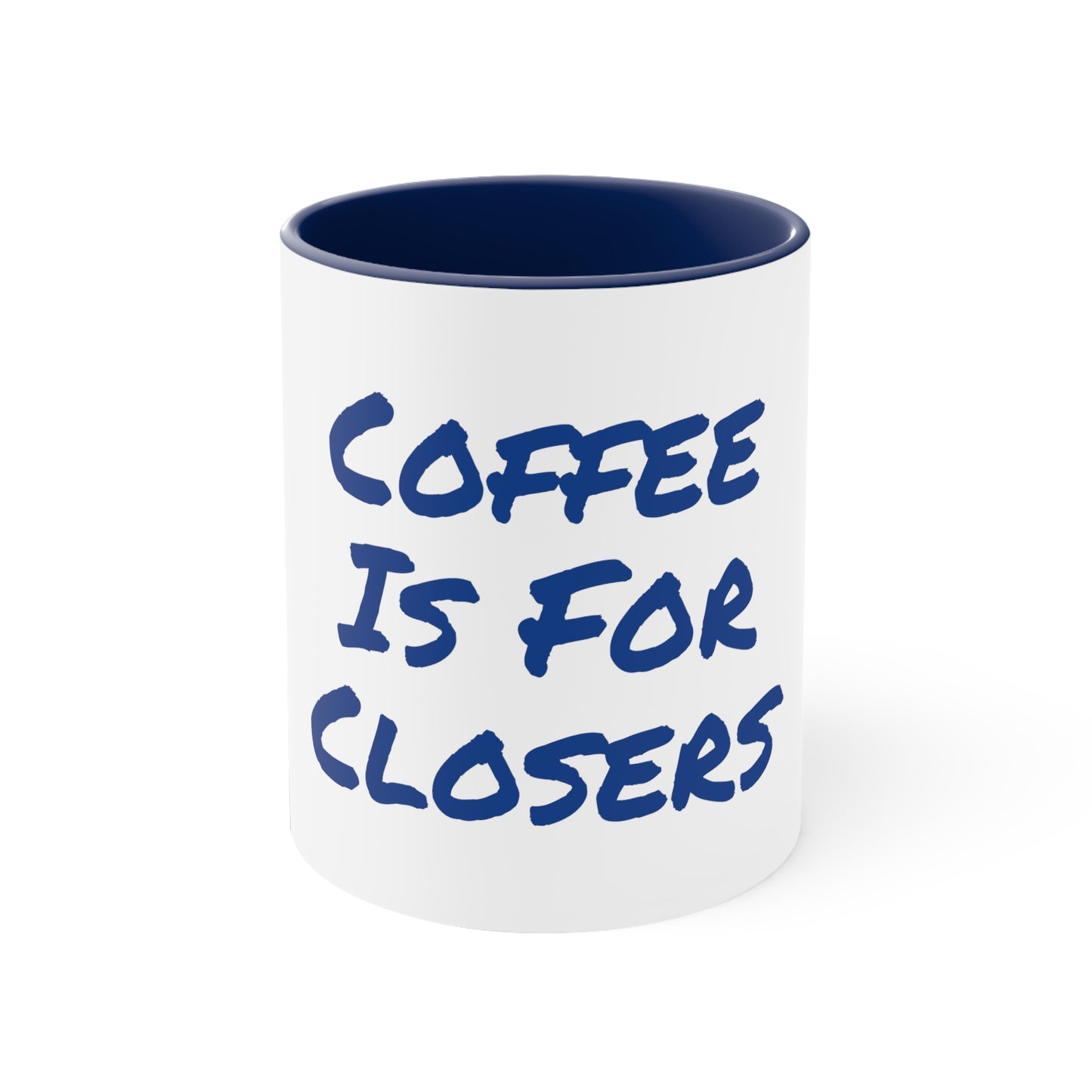 Accent Coffee Mug, 11oz "Closers"