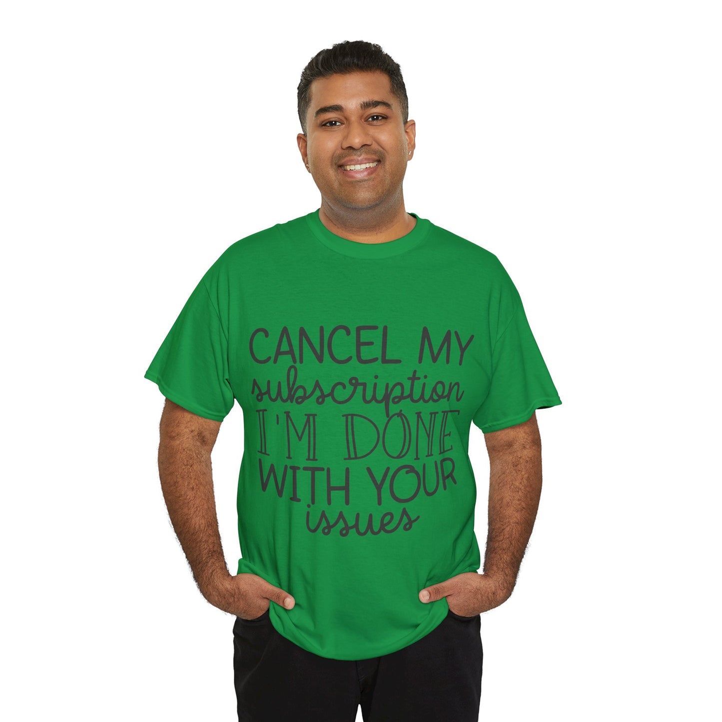 Camiseta unisex de algodón pesado "Cancelar mi suscripción"