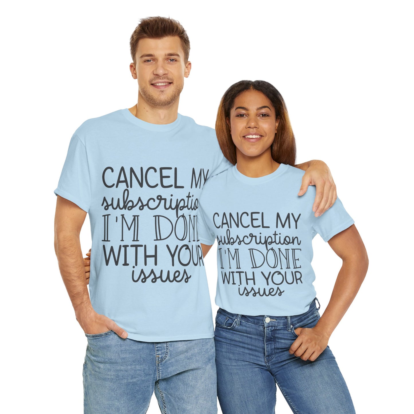 Camiseta unisex de algodón pesado "Cancelar mi suscripción"