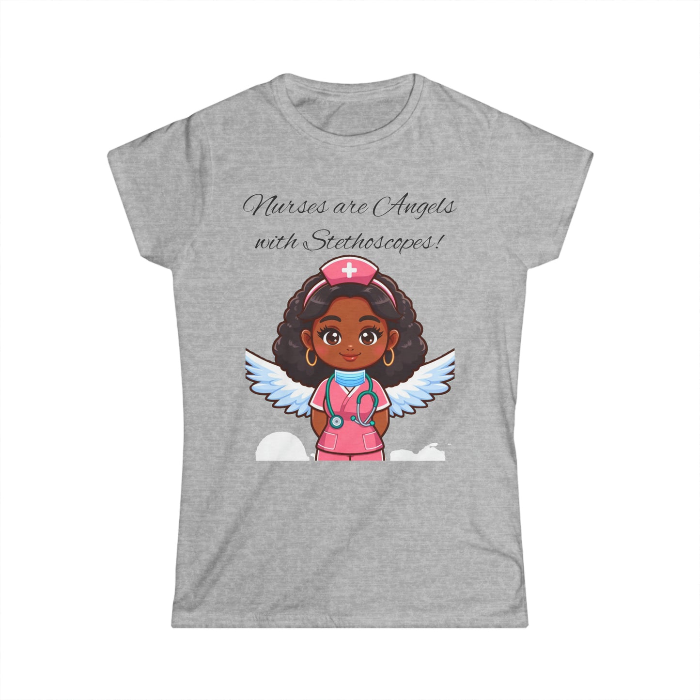 Women's Softstyle Tee "Nurses Are Angels"