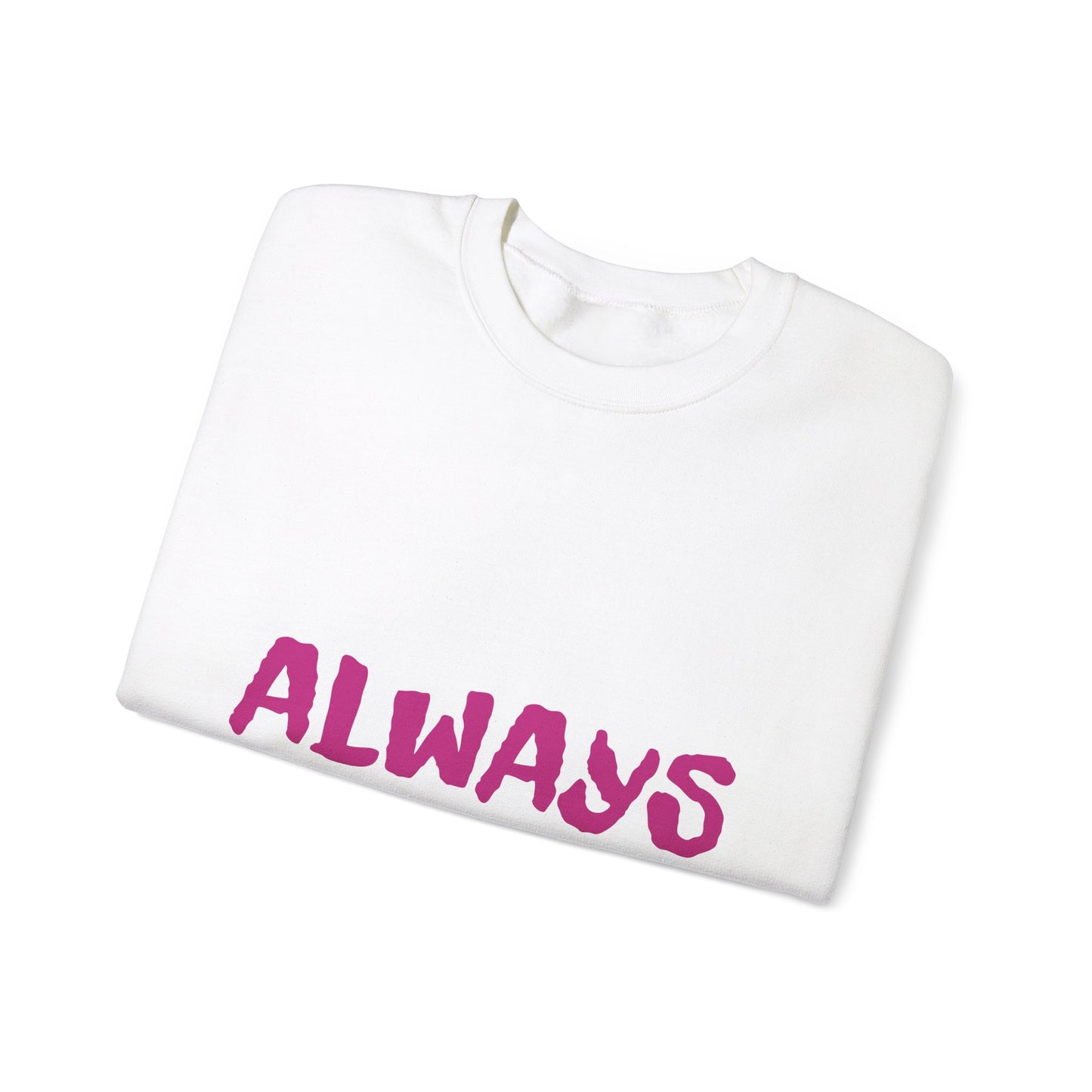 Sudadera de cuello redondo para mujer "Always Fabulous"