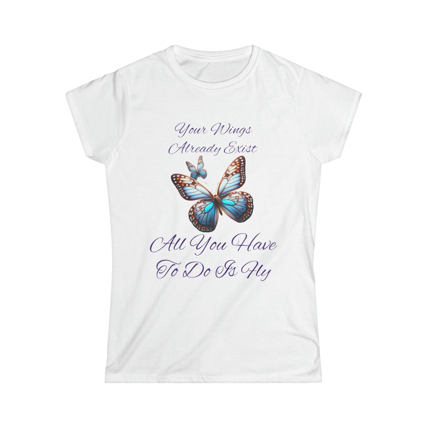 Women's Softstyle Tee "Your Wings Exist”