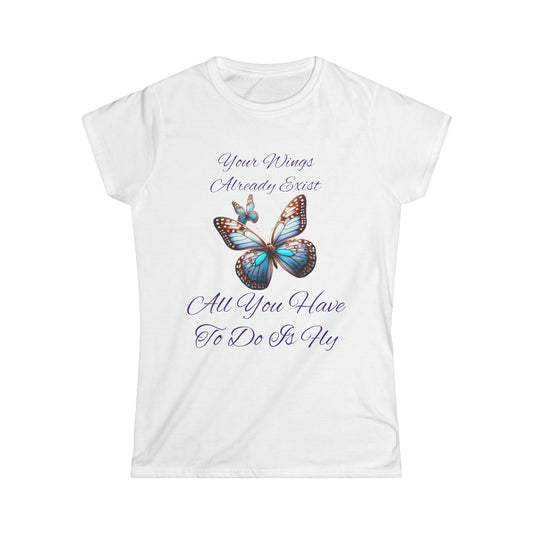 Women's Softstyle Tee "Your Wings Exist”