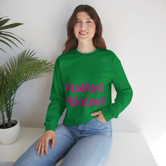 Sudadera de cuello redondo para mujer "Always Fabulous"