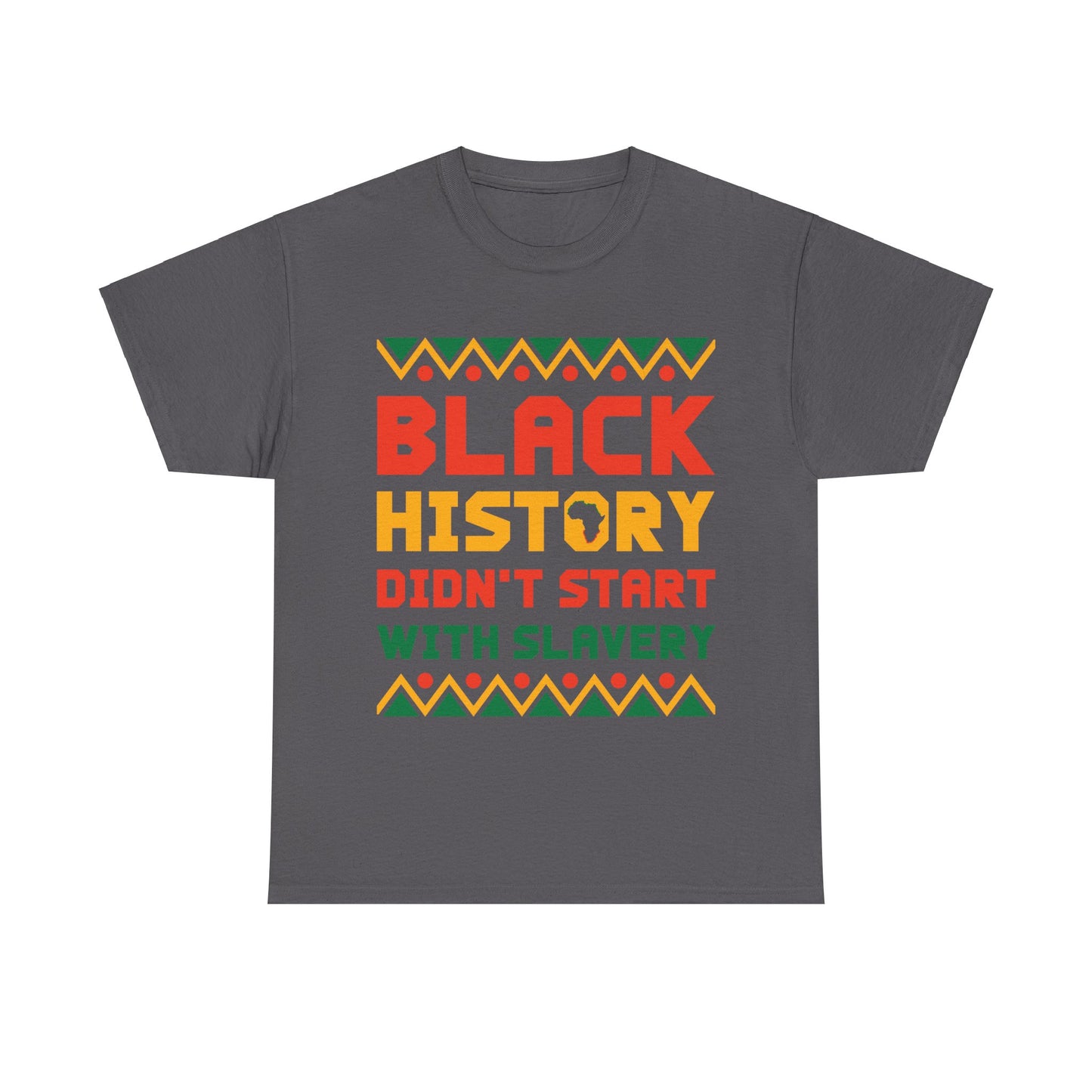 Camiseta unisex de algodón pesado "La historia negra no comenzó"