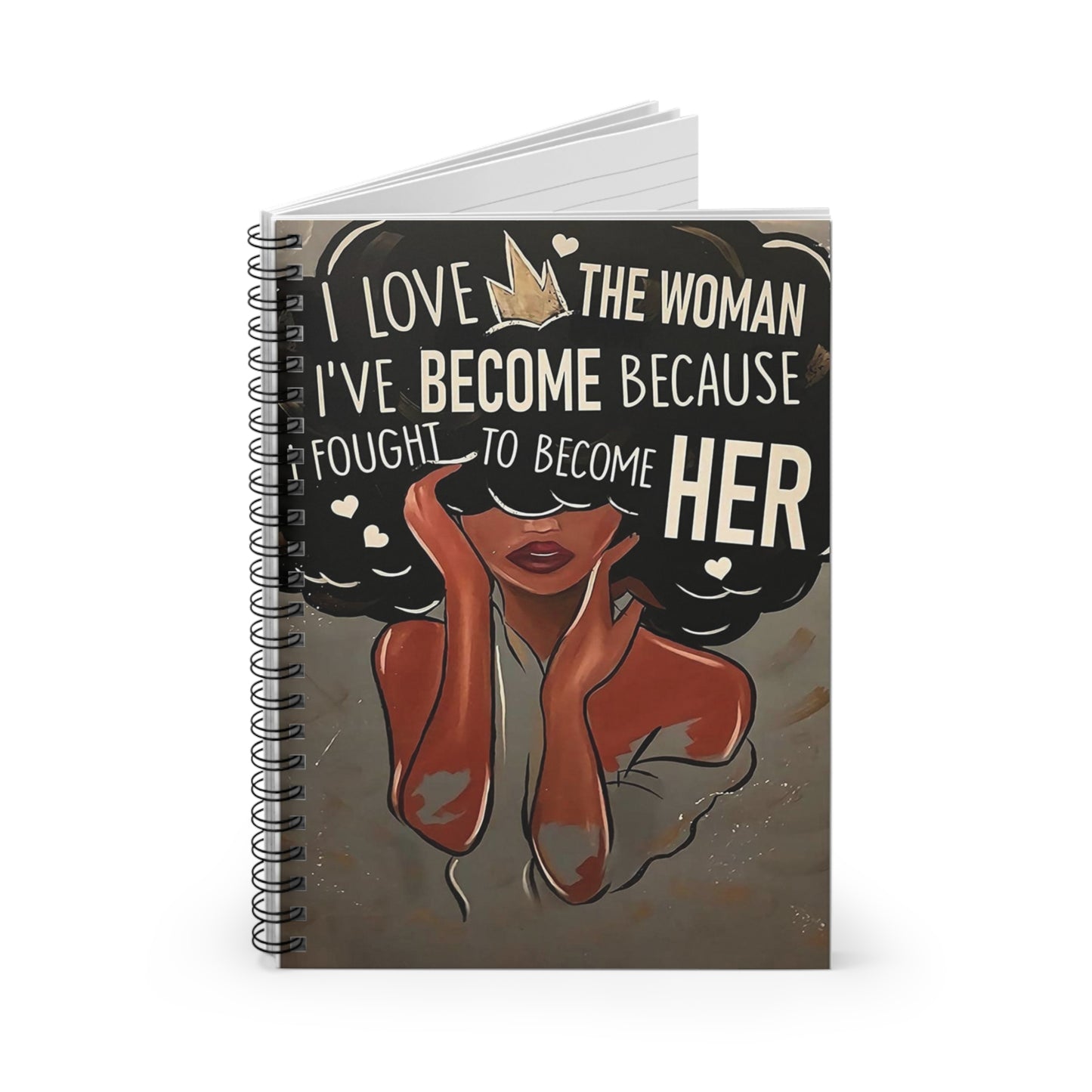 Spiral Notebook - Ruled Line “The Woman I’ve Become”