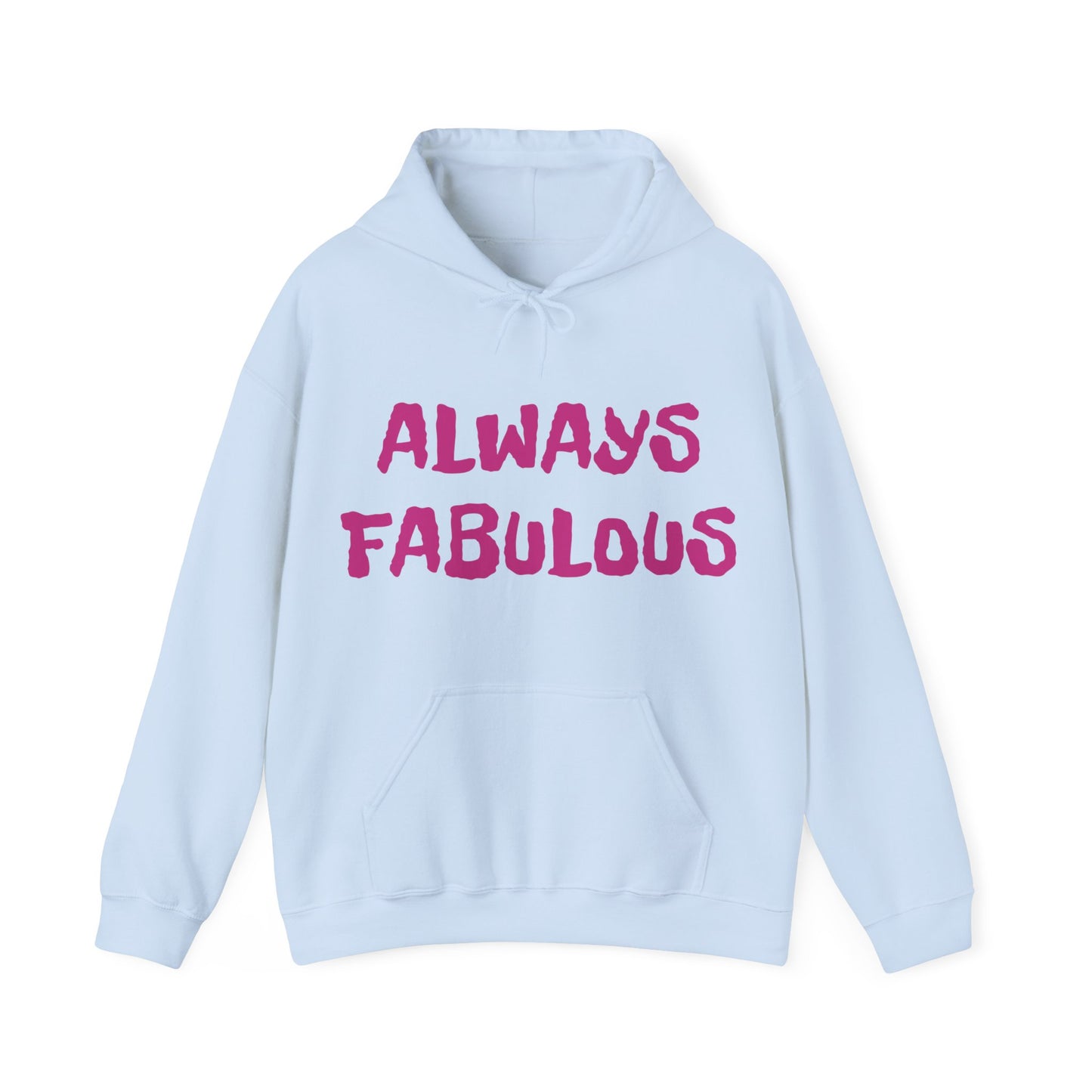 Sudadera con capucha de mujer "Siempre fabulosa"