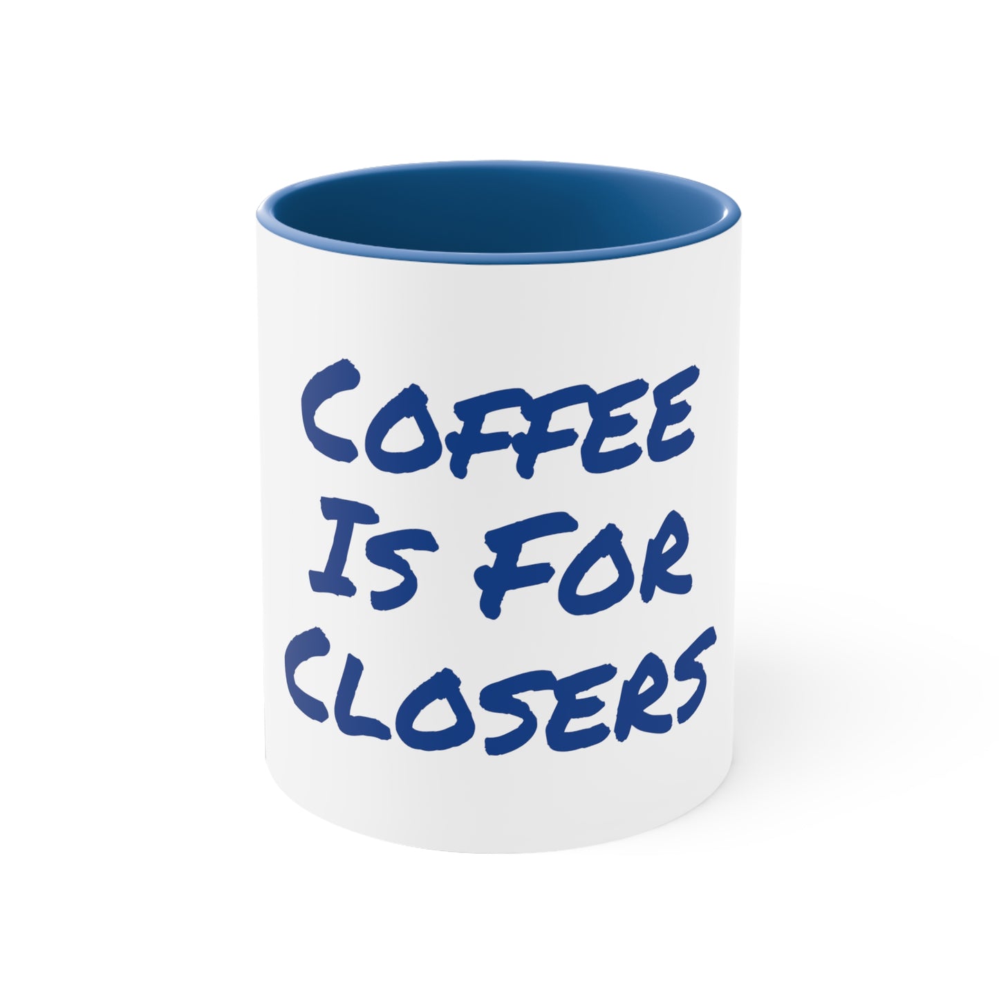 Accent Coffee Mug, 11oz "Closers"