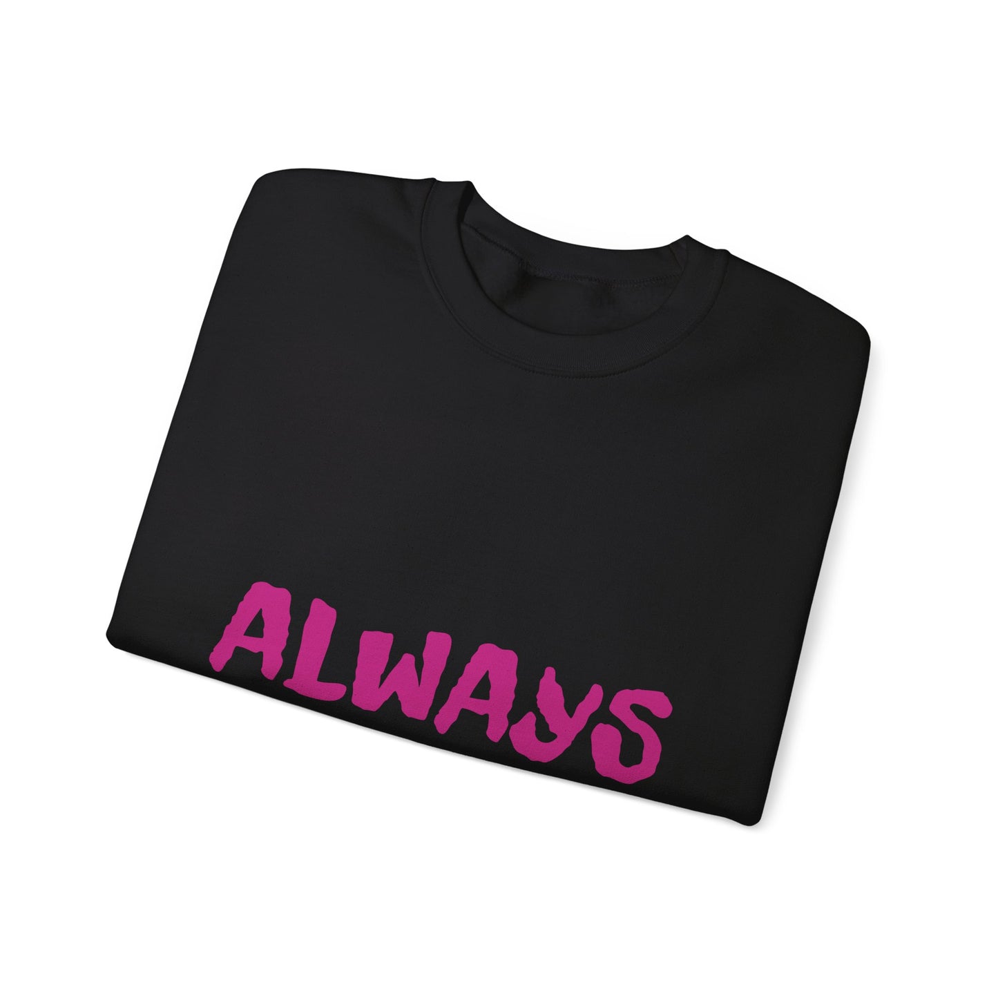 Sudadera de cuello redondo para mujer "Always Fabulous"