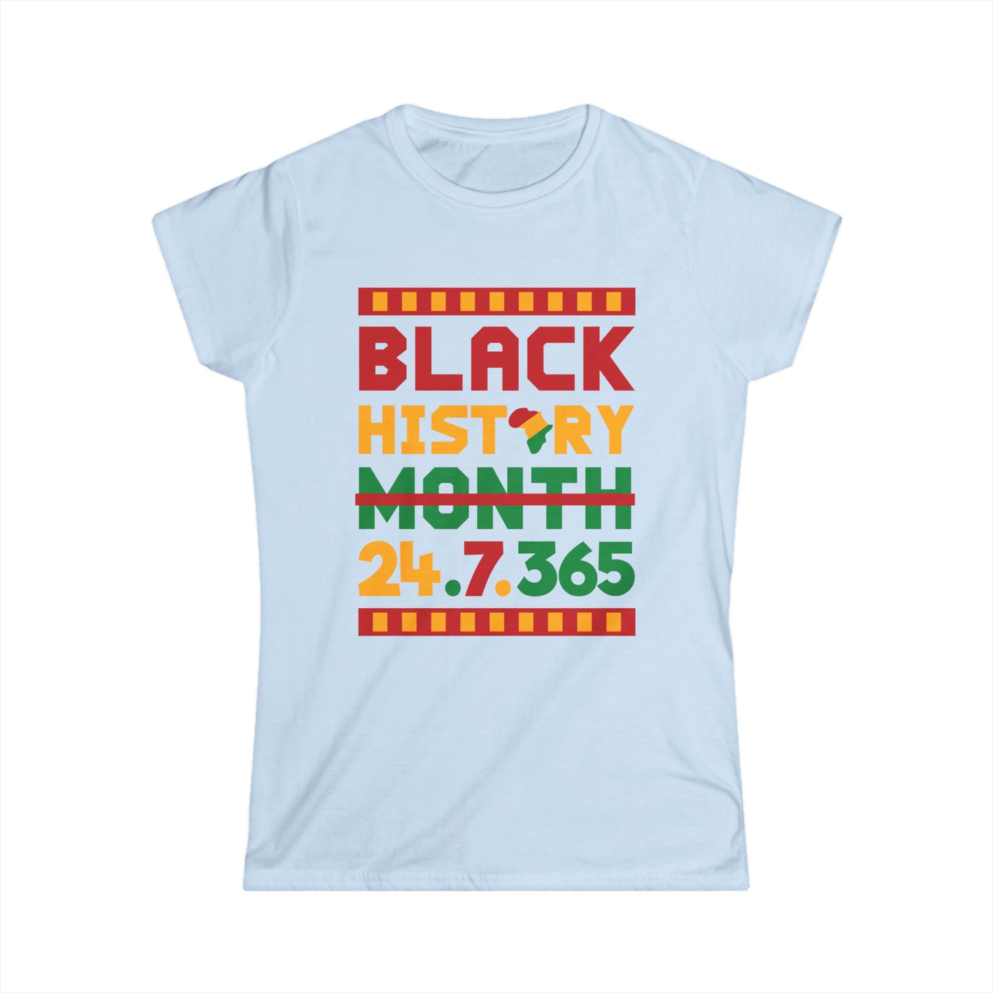 Camiseta Softstyle para mujer “Black History 24.7.365”