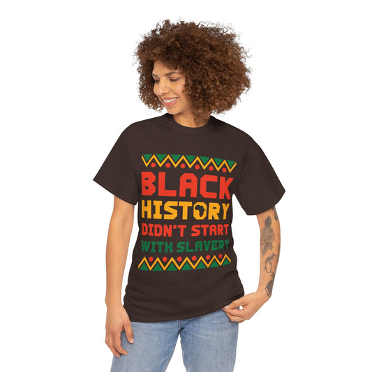 Camiseta unisex de algodón pesado "La historia negra no comenzó"