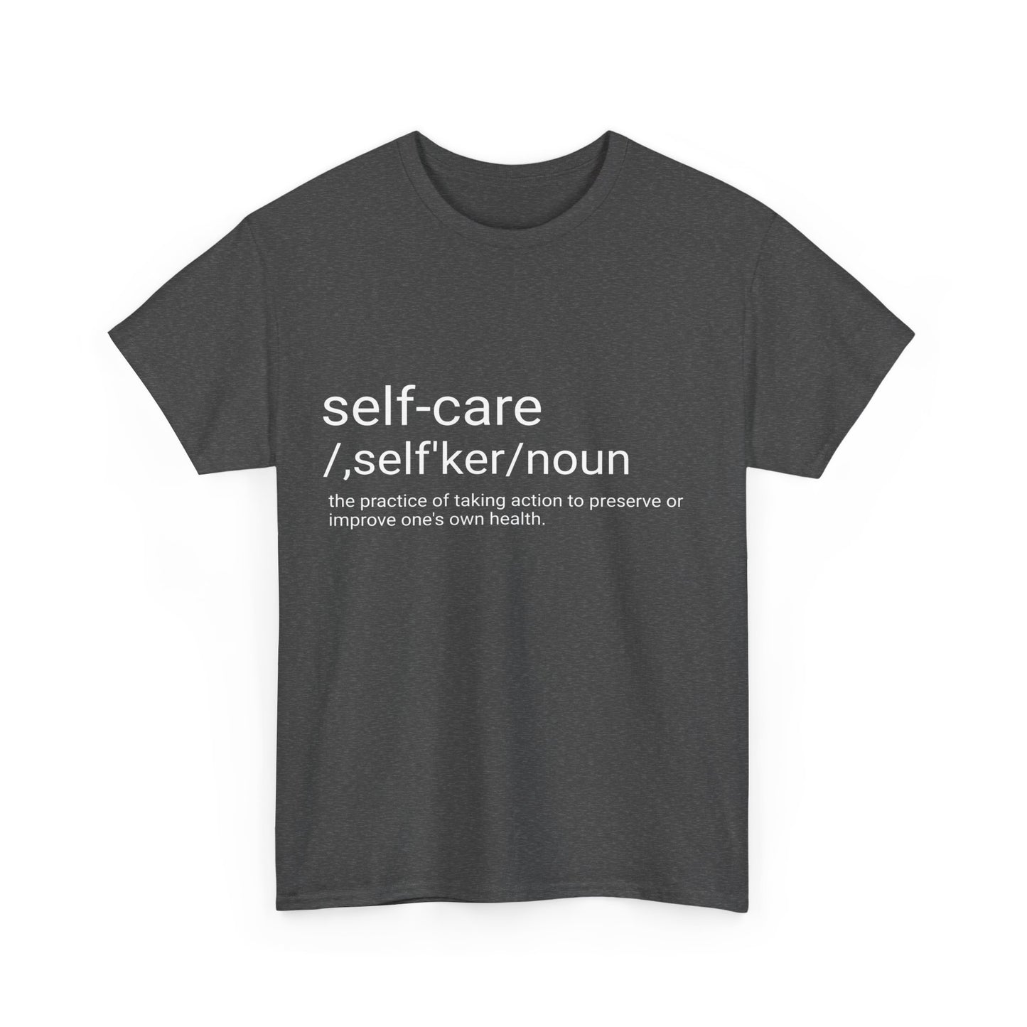 Unisex Heavy Cotton Tee "Self-Care"