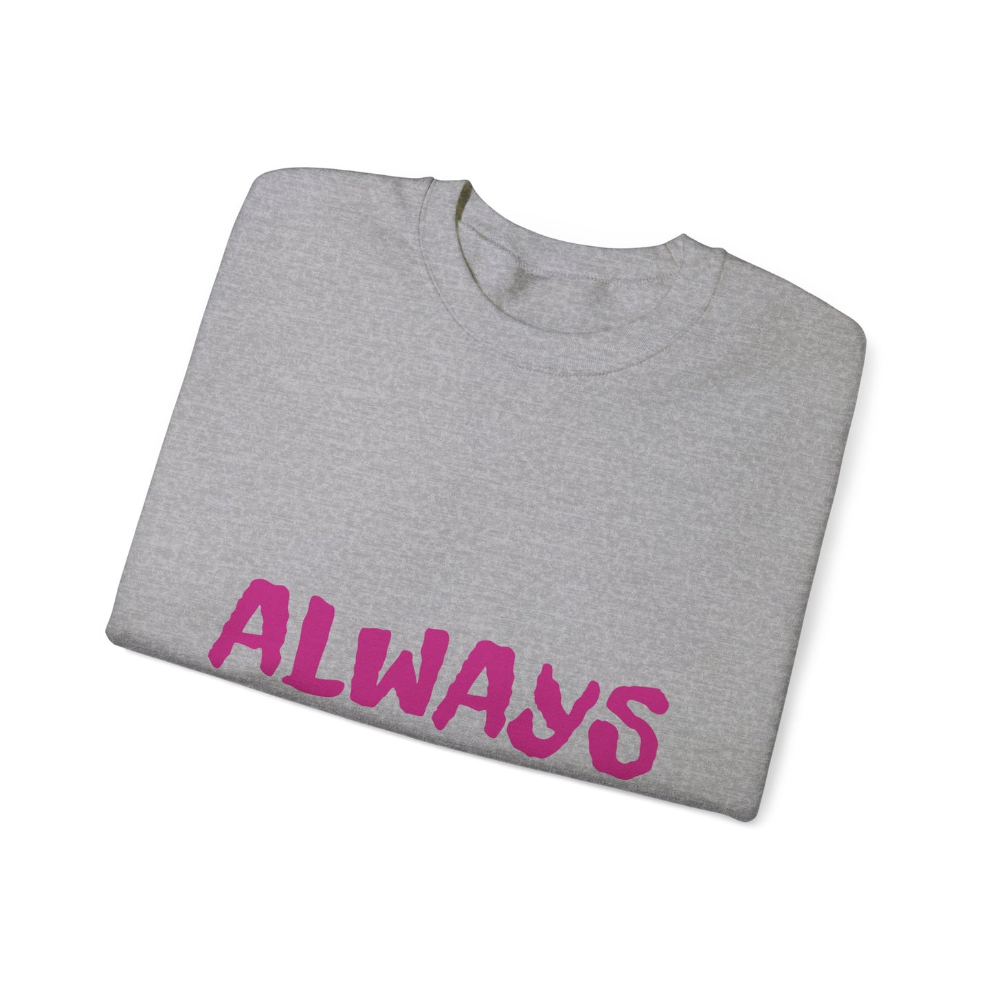 Sudadera de cuello redondo para mujer "Always Fabulous"