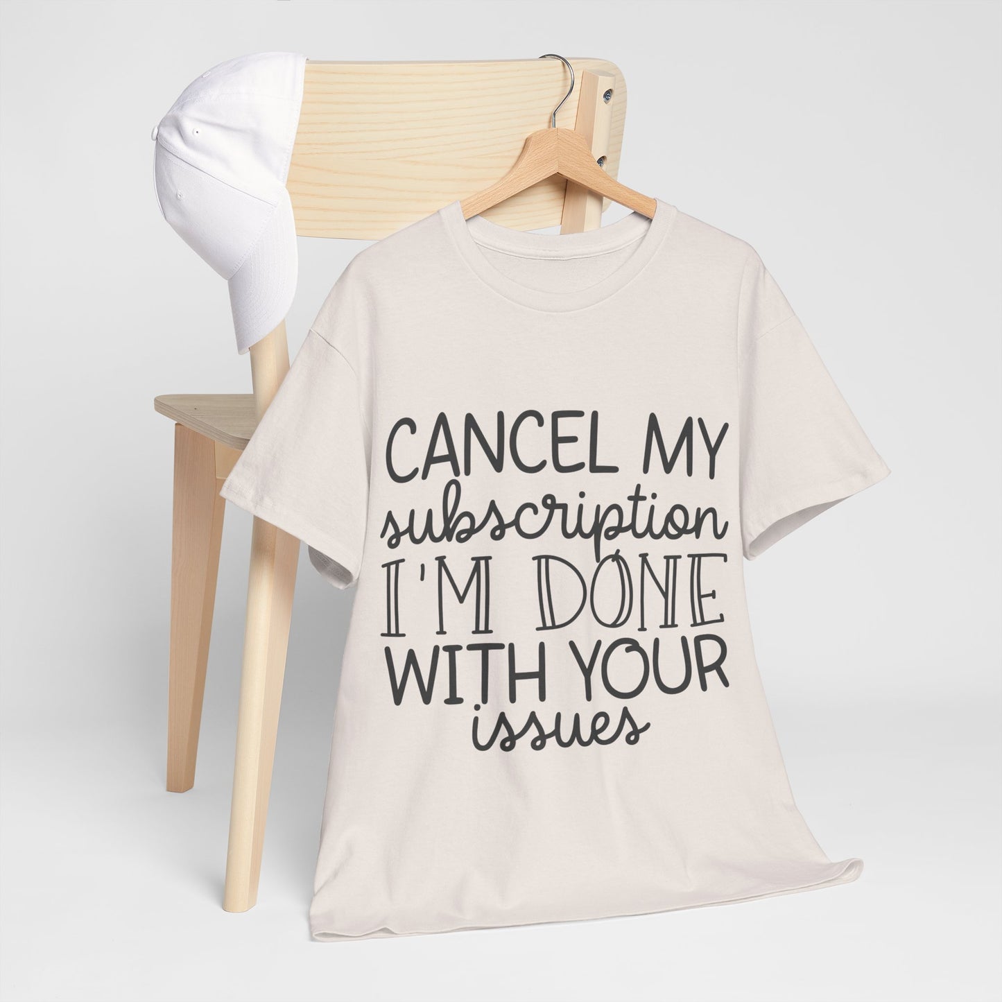 Camiseta unisex de algodón pesado "Cancelar mi suscripción"