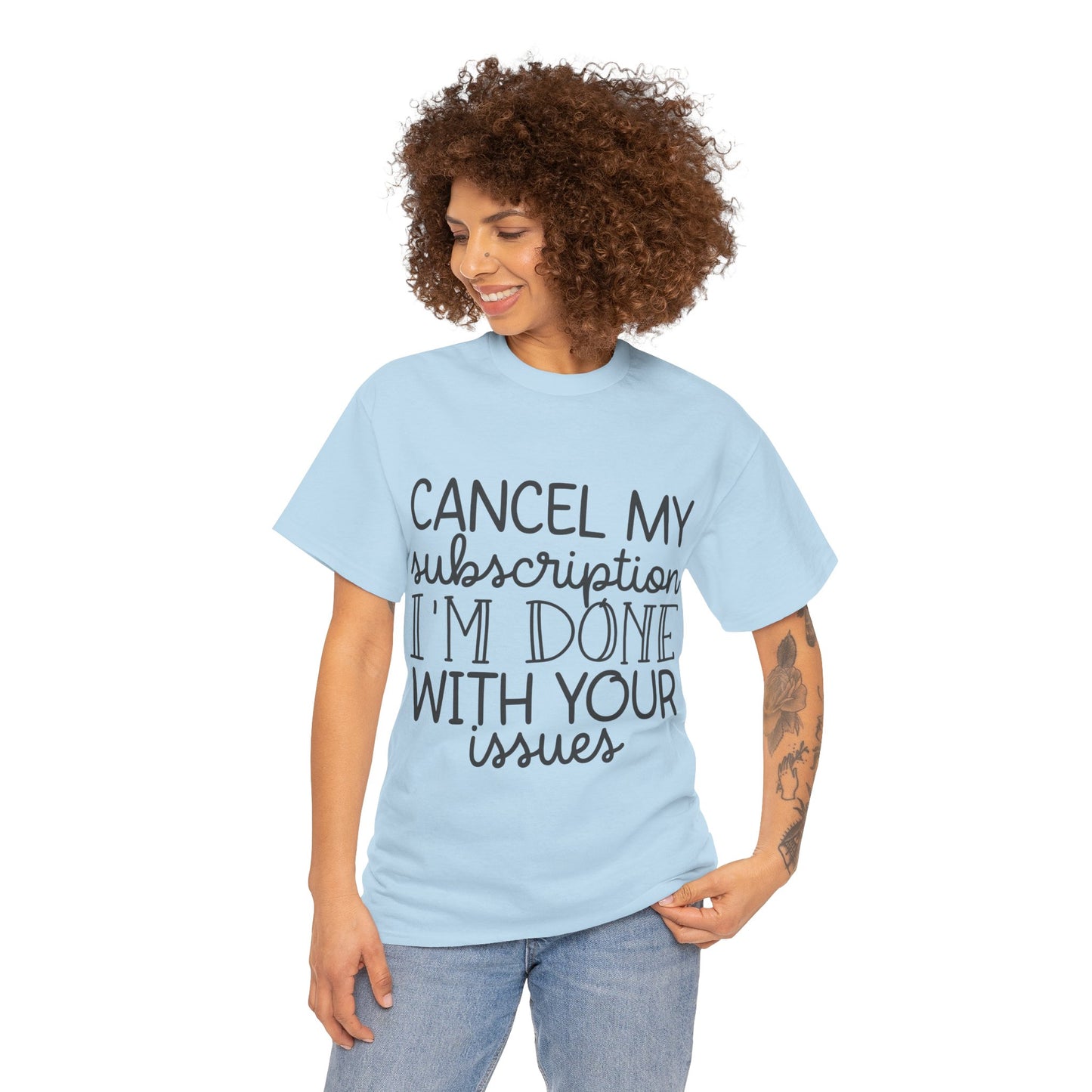 Camiseta unisex de algodón pesado "Cancelar mi suscripción"