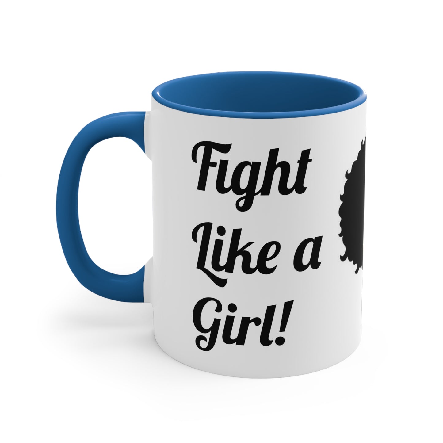 Accent Coffee Mug, 11oz "Fight Like A Girl"