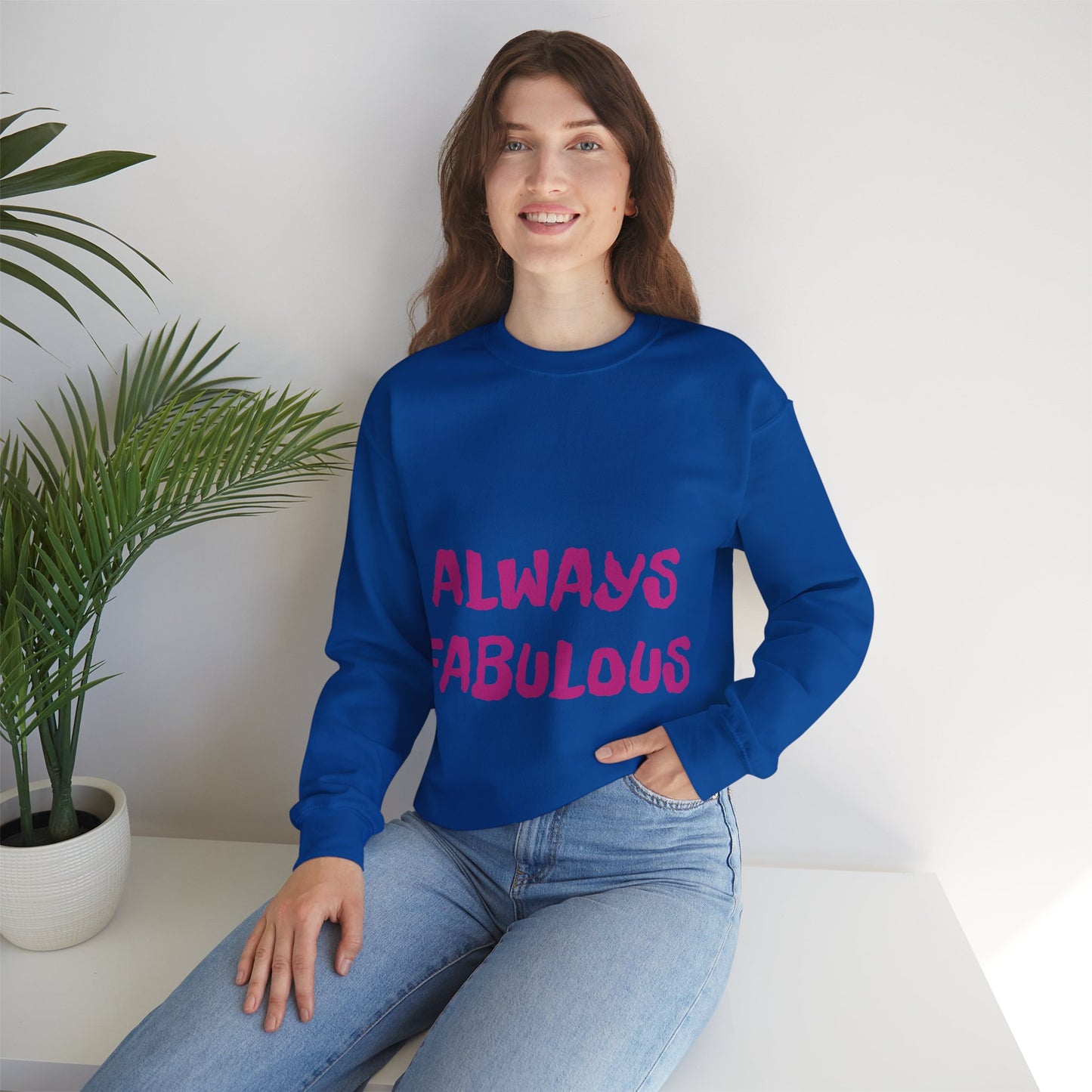 Sudadera de cuello redondo para mujer "Always Fabulous"