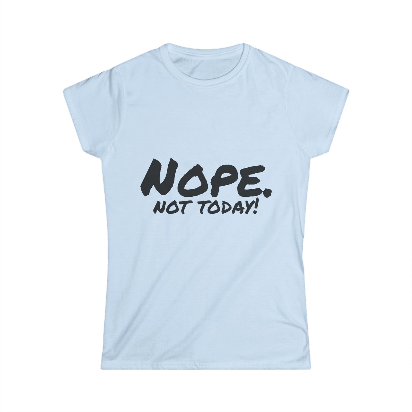 Camiseta Softstyle para mujer “Nope”