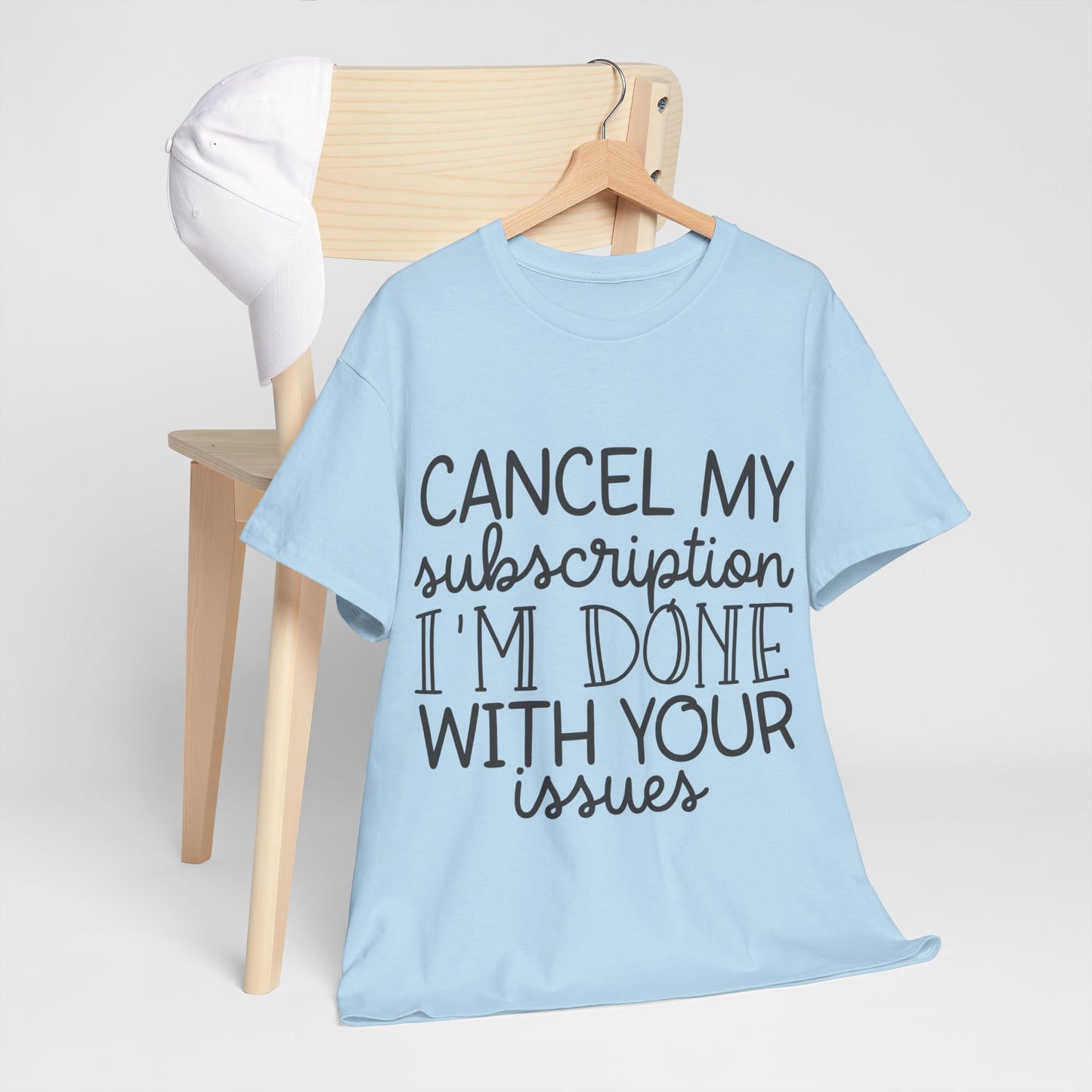 Camiseta unisex de algodón pesado "Cancelar mi suscripción"