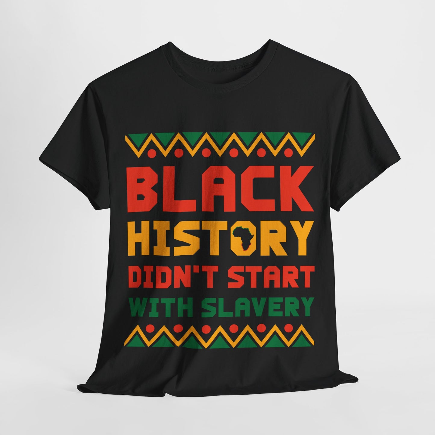 Camiseta unisex de algodón pesado "La historia negra no comenzó"