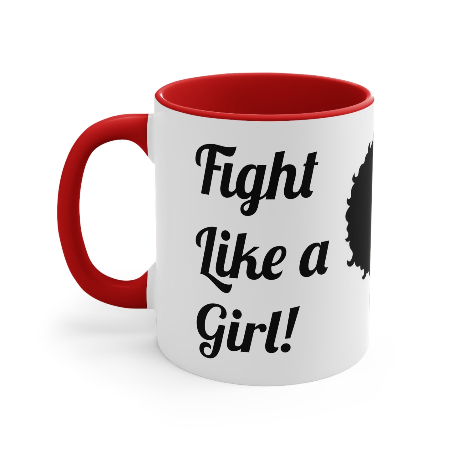 Accent Coffee Mug, 11oz "Fight Like A Girl"