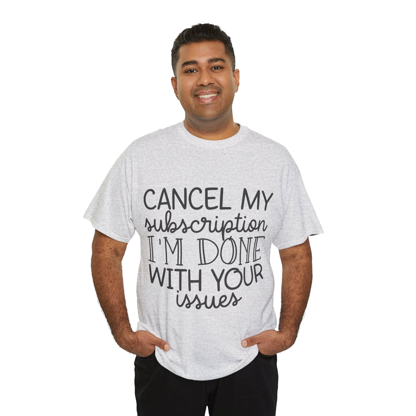 Camiseta unisex de algodón pesado "Cancelar mi suscripción"