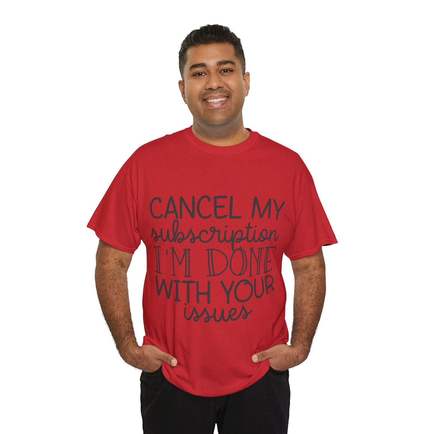 Camiseta unisex de algodón pesado "Cancelar mi suscripción"