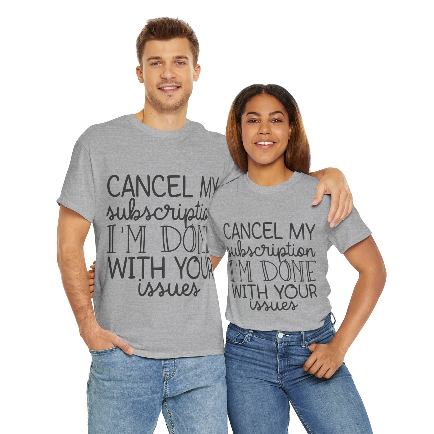 Camiseta unisex de algodón pesado "Cancelar mi suscripción"