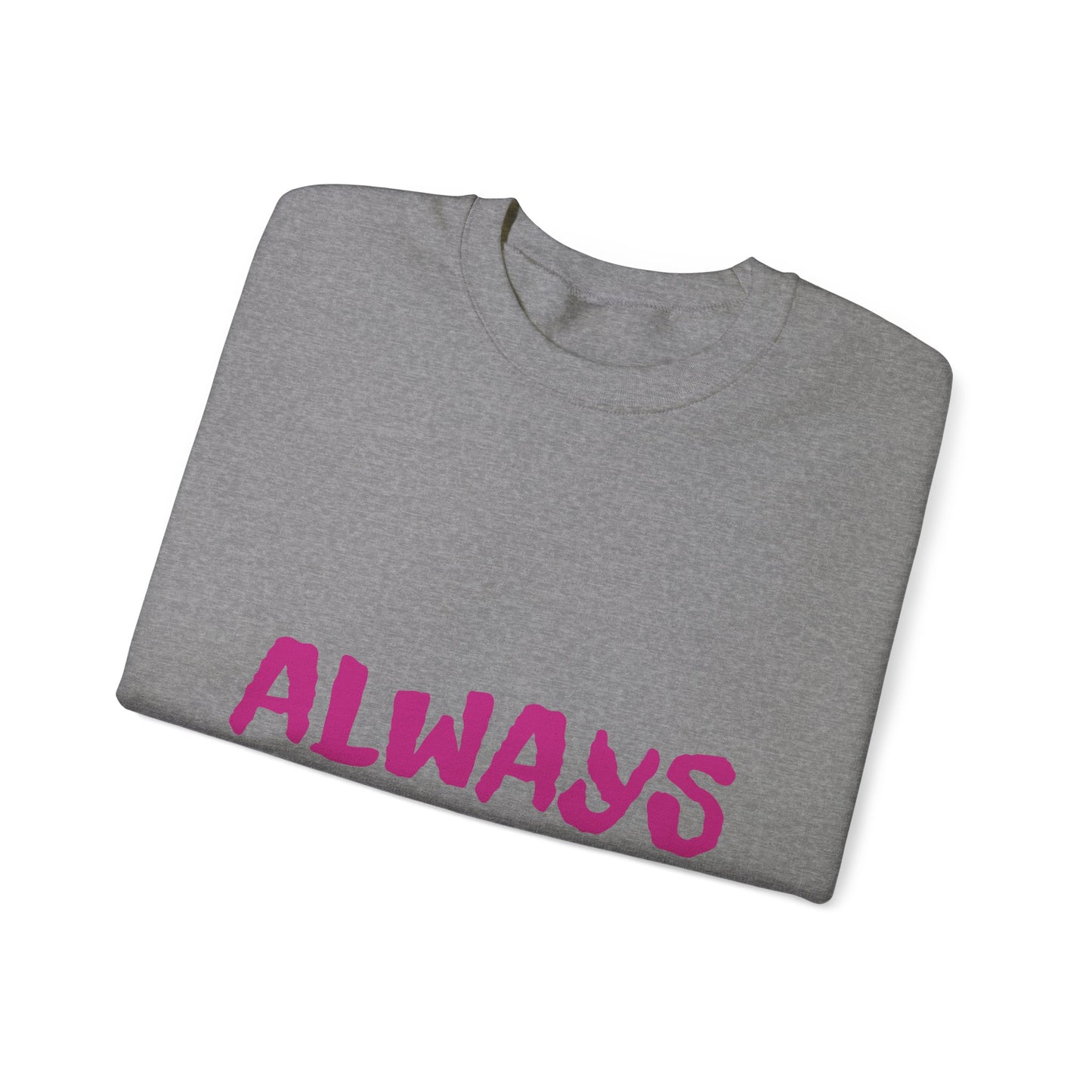 Sudadera de cuello redondo para mujer "Always Fabulous"