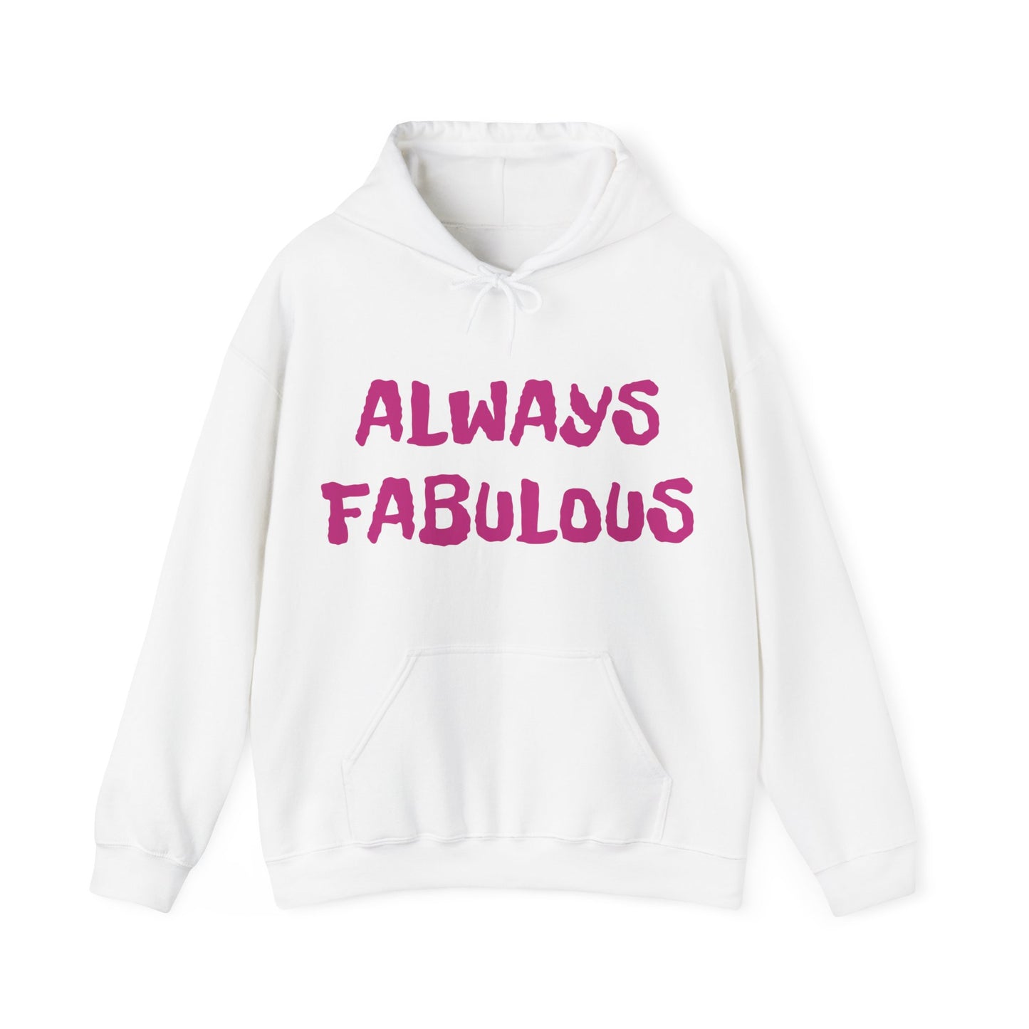 Sudadera con capucha de mujer "Siempre fabulosa"