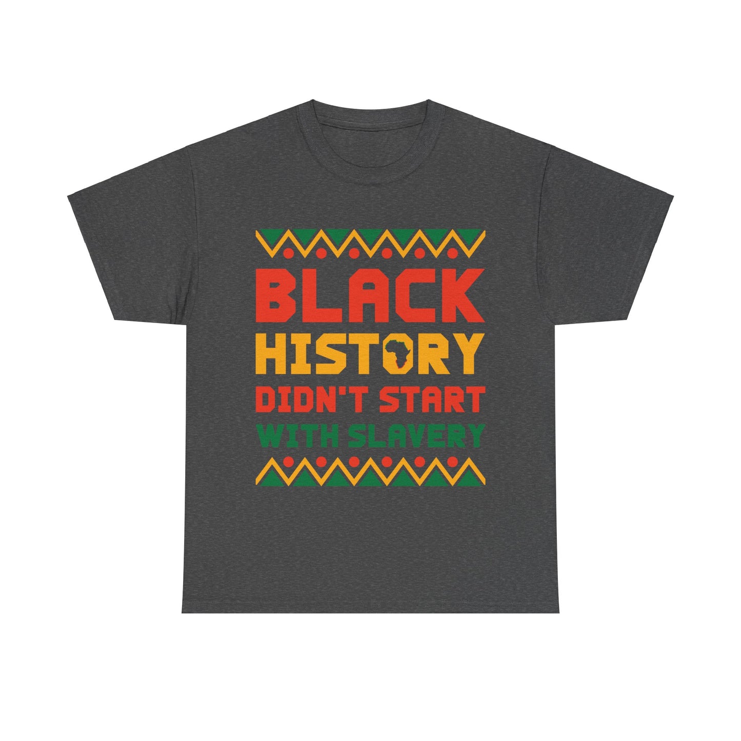 Camiseta unisex de algodón pesado "La historia negra no comenzó"