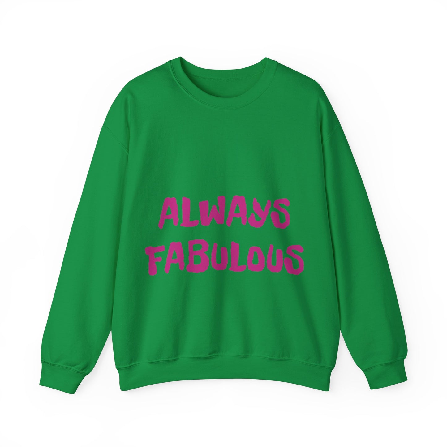 Sudadera de cuello redondo para mujer "Always Fabulous"