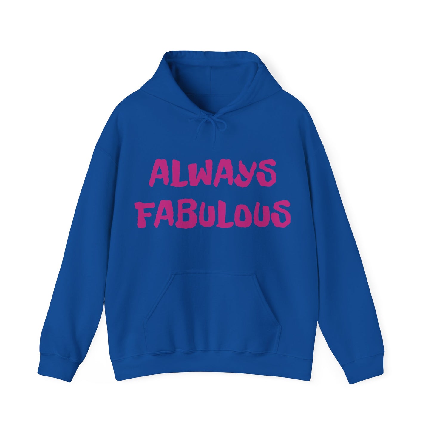 Sudadera con capucha de mujer "Siempre fabulosa"