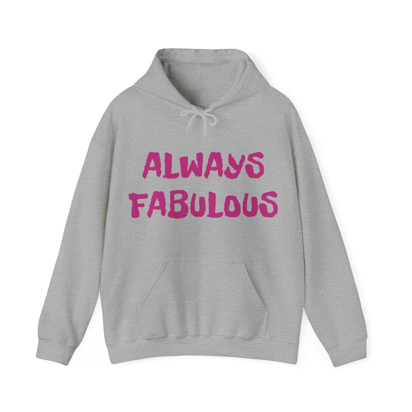 Sudadera con capucha de mujer "Siempre fabulosa"