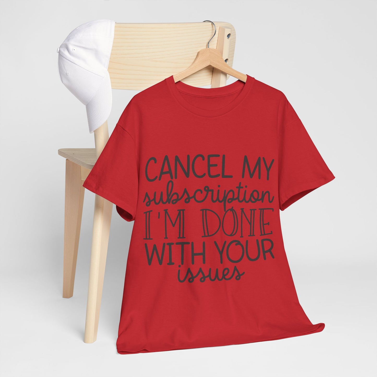 Camiseta unisex de algodón pesado "Cancelar mi suscripción"