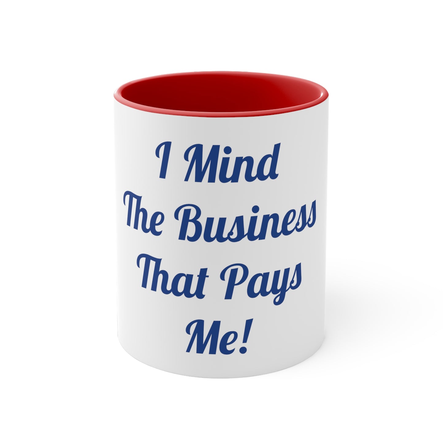 Accent Coffee Mug, 11oz "Mind the Business"